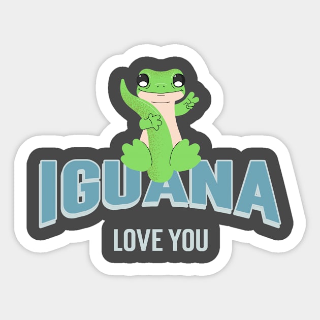 Iguana love you Sticker by lildoodleTees